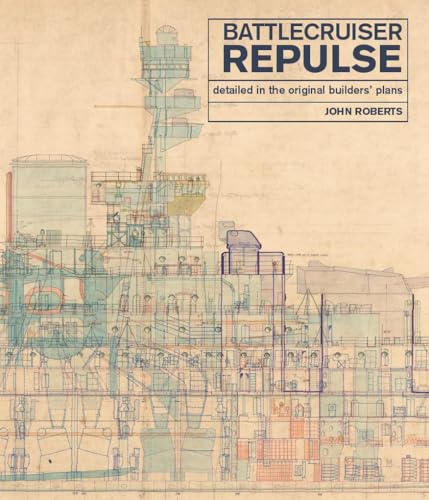 Battlecruiser Repulse: Detailed in the Original Builders' Plans von US Naval Institute Press